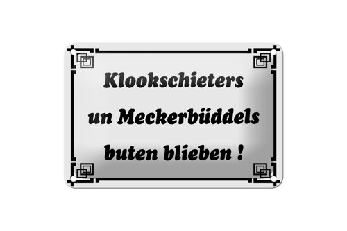 Blechschild Spruch 18x12cm Klookschieters Meckerbüddels Dekoration