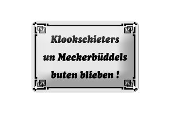 Plaque en tôle disant 18x12cm Klookschieters Meckerbüddels décoration 1
