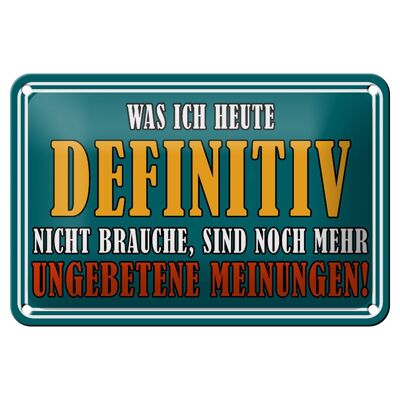 Blechschild Spruch 18x12cm Ungebetene Meinungen Dekoration