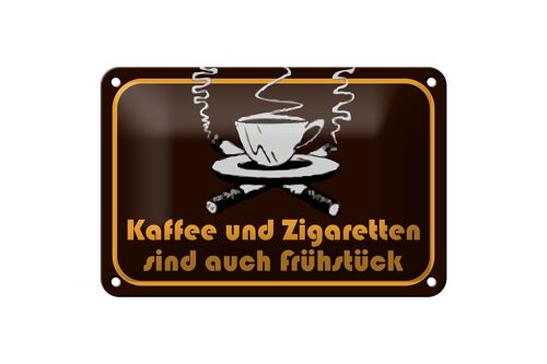 Blechschild Spruch 18x12cm Kaffee u. Zigaretten Frühstück Dekoration