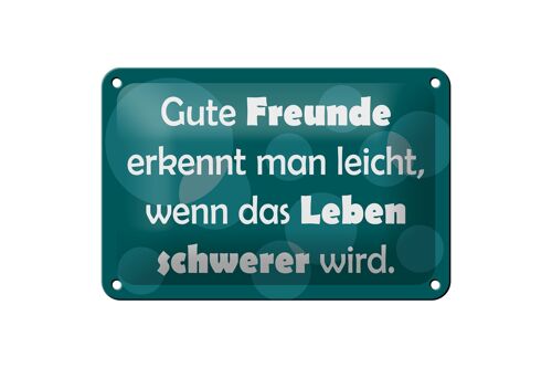 Blechschild Spruch 18x12cm Gute Freunde grünes Dekoration