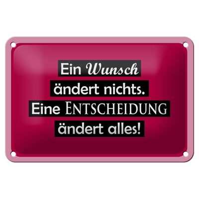 Blechschild Spruch 18x12cm Ein Wunsch ändert nichts Dekoration