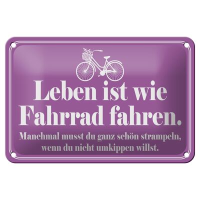 Blechschild Spruch 18x12cm Leben ist wie Fahrrad fahren Dekoration