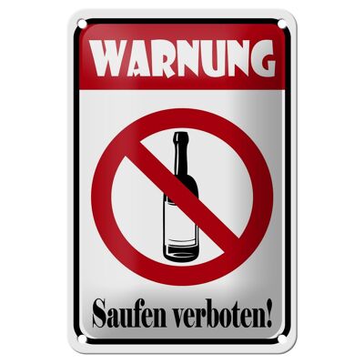 Blechschild Hinweis 12x18cm Warnung Saufen verboten Dekoration