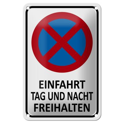 Blechschild Hinweis 12x18cm Einfahrt Tag und Nacht freihalten Schild