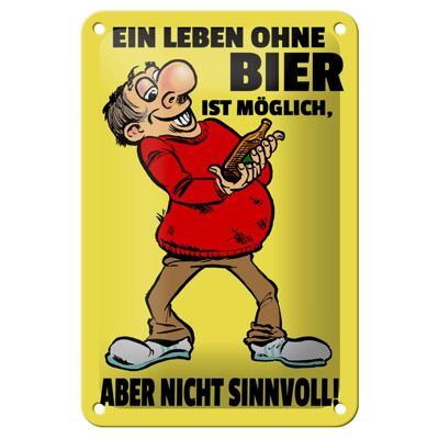 Tin sign alcohol 12x18cm Life without beer is possible but sign