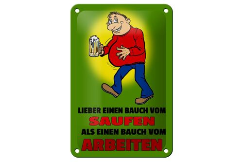 Blechschild Spruch 12x18cm Lieber Bauch vom Saufen als Dekoration