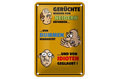 Blechschild Spruch 12x18cm Gerüchte von Neidern erfunden Dekoration