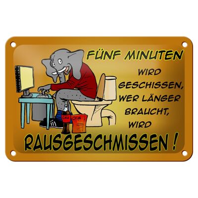 Blechschild Spruch 18x12cm fünf Minuten wird geschissen Elefant Schild