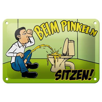 Blechschild Spruch 18x12cm Beim Pinkeln sitzen grünes Dekoration