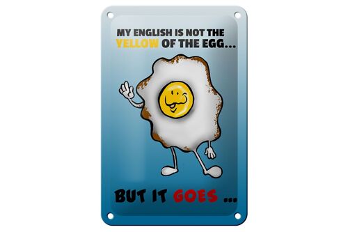 Blechschild Spruch 12x18cm My English not the yellow of egg Dekoration
