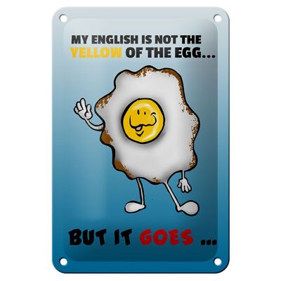 Blechschild Spruch 12x18cm My English not the yellow of egg Dekoration