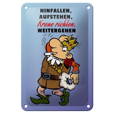 Blechschild Spruch 12x18cm Hinfallen aufstehen Krone Richten Schild