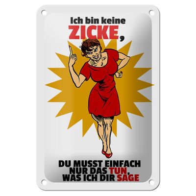 Blechschild Spruch 12x18cm bin keine Zicke tun was ich sage Dekoration