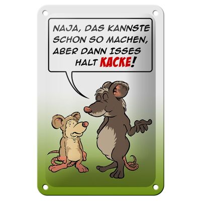 Blechschild Spruch 12x18cm Kannste so machen ist halt Kacke Dekoration