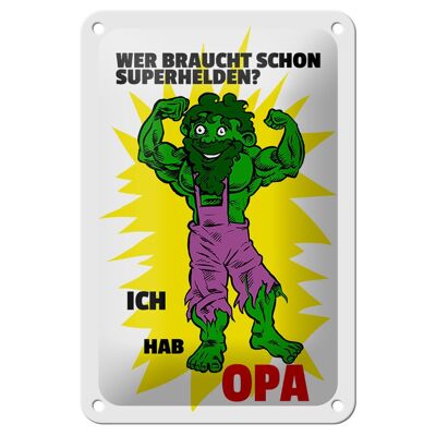 Blechschild Spruch 12x18cm Wer braucht Superhelden Hab Opa Schild