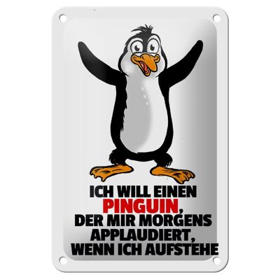 Blechschild Spruch 12x18cm will Penguin der mir applaudiert Dekoration