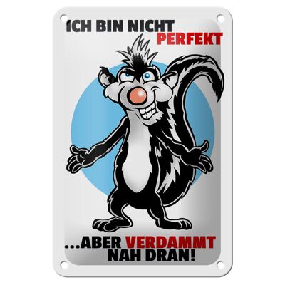 Blechschild Spruch 12x18cm Bin nicht perfekt aber nah dran Dekoration