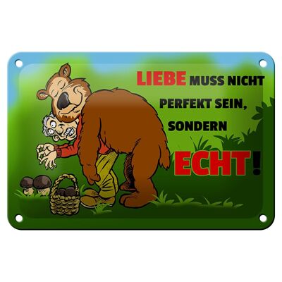 Blechschild Spruch 18x12cm Liebe nicht perfekt sondern echt sein Schild