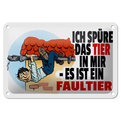 Blechschild Spruch 18x12cm Spüre Tier in mir Faultier Dekoration