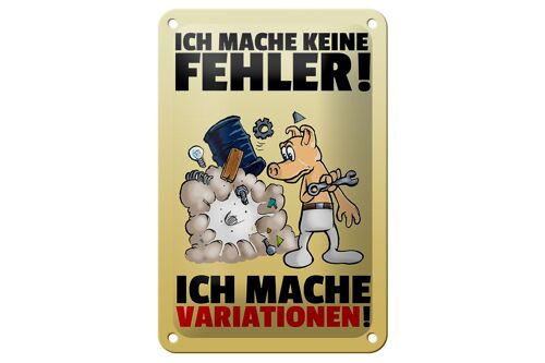 Blechschild Spruch 12x18cm keine Fehler mache Variationen Deko Scchild