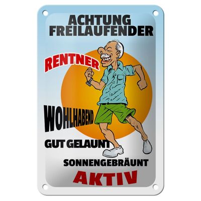 Blechschild Spruch 12x18cm Achtung freilaufender Rentner Dekoration