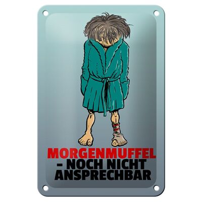 Blechschild Spruch 12x18cm Morgenmuffel noch nicht ansprechbar Schild