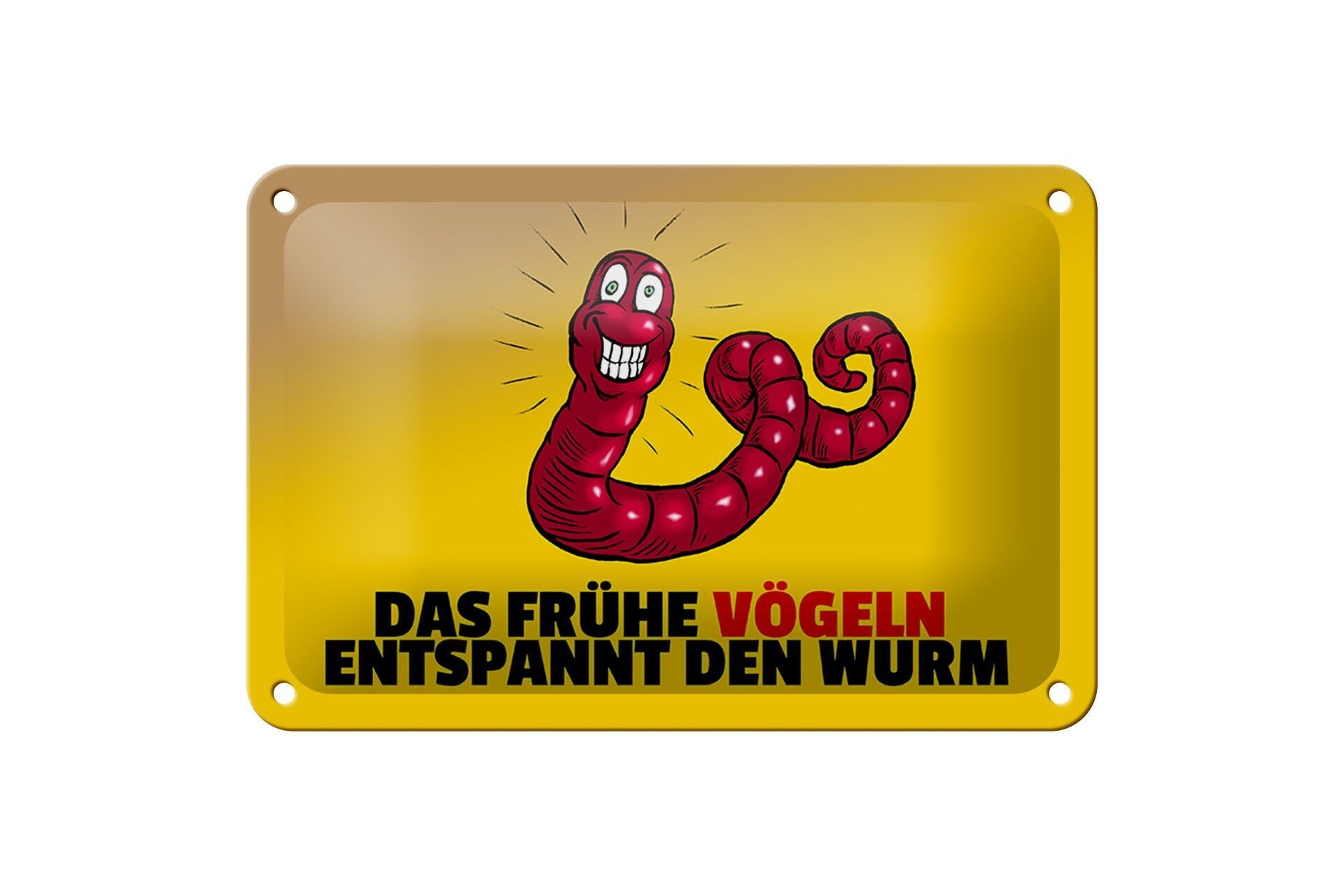 Blechschild Spruch 18x12cm Das frühe vögeln entspannt den Wurm Schild