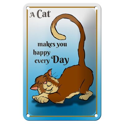Blechschild Spruch 12x18cm A cat makes you happy every day Dekoration