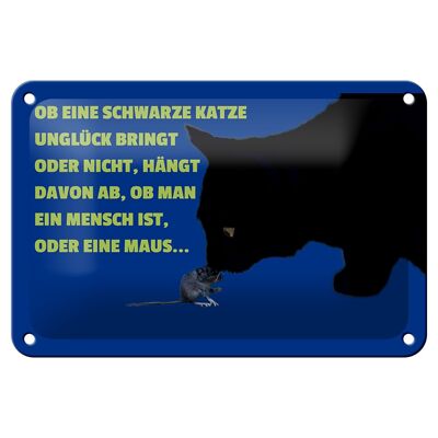 Blechschild Spruch 18x12cm Menscch oder Maus (Katze) Dekoration