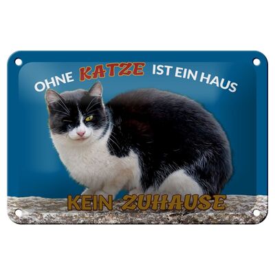 Blechschild Spruch 18x12cm Ohne Katze kein Zuhause Dekoration