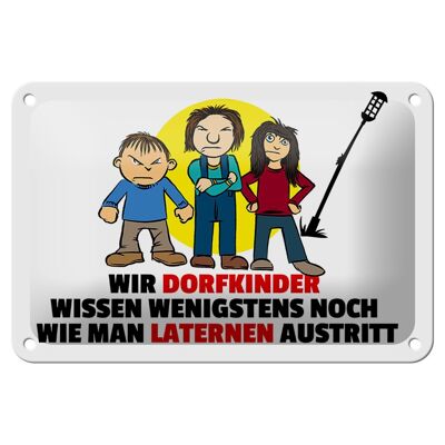 Blechschild Spruch 18x12cm Dorfkind wie man Laterne austritt Schild