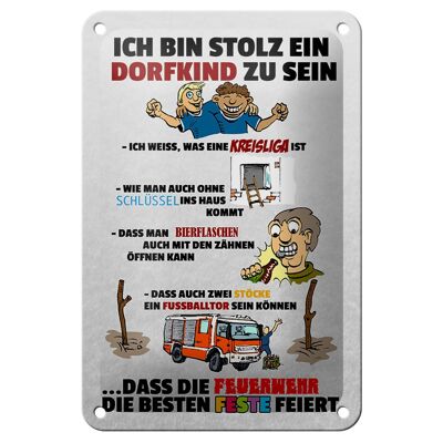 Blechschild Spruch 12x18cm Stolz Dorfkind zu sein Dekoration