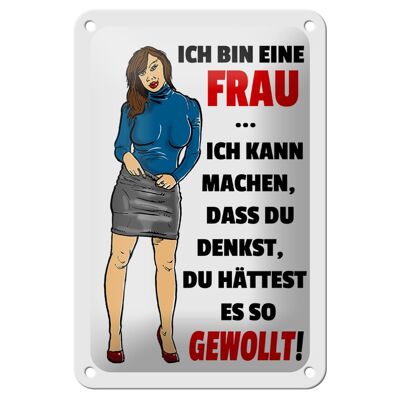 Blechschild Spruch 12x18cm bin eine Frau ich kann machen Dekoration