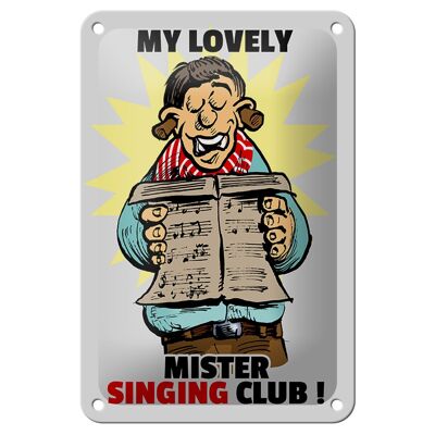 Blechschild Spruch 12x18cm My lovely Mr Singing Club Dekoration