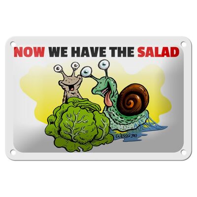 Blechschild Spruch 18x12cm Now we have the salad Schnecken Dekoration