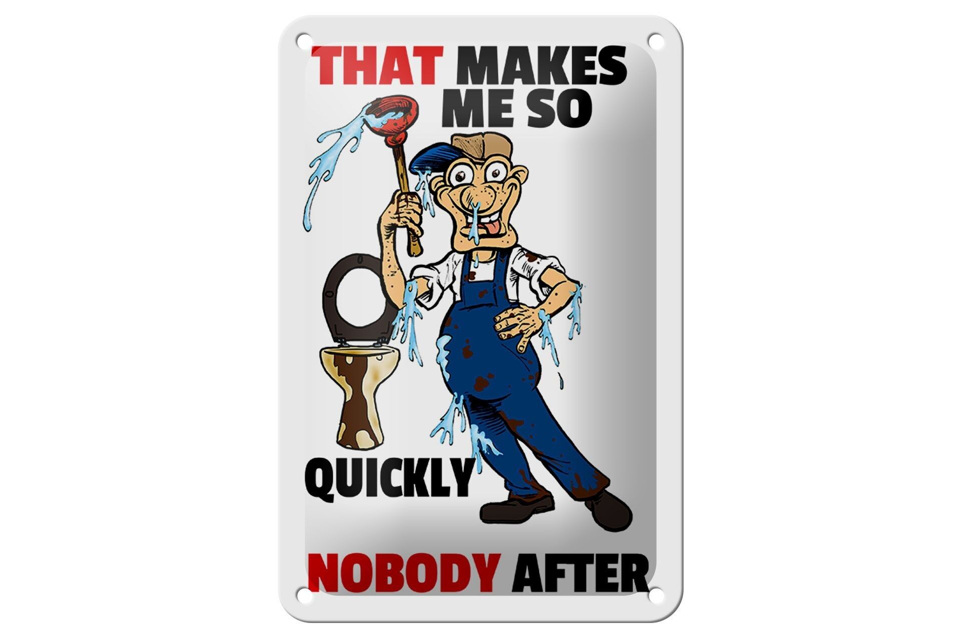 Blechschild Spruch 12x18cm That makes me so quickly Dekoration