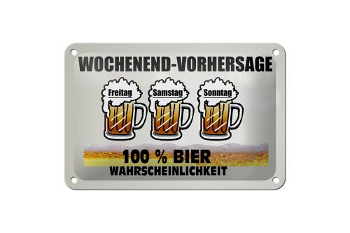 Blechschild Alkohol 18x12cm Wochenend Vorhersage 100% Bier Dekoration