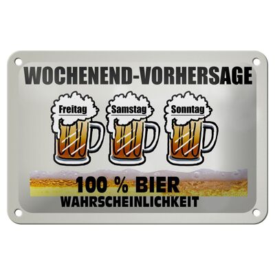 Tin sign alcohol 18x12cm weekend forecast 100% beer decoration