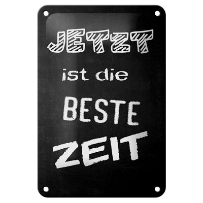 Tin sign saying 12x18cm Now is the best time decoration