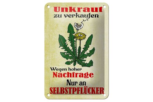 Blechschild Spruch 12x18cm Unkraut verkaufen Selbstpflücker Dekoration