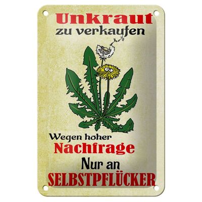 Metal sign saying 12x18cm sell weeds pick your own decoration