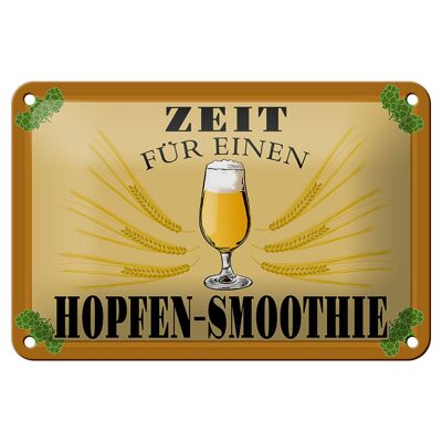 Blechschild Alkohol 18x12cm Zeit für Hopfen Smoothie Bier Dekoration