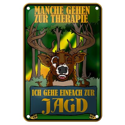 Tin sign hunting 12x18cm I just go hunting therapy decoration