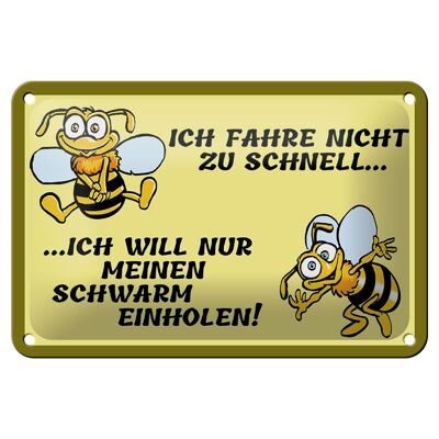 Blechschild Spruch 18x12cm ich fahre nicht zu schnell Dekoration