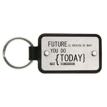 Porte-clés en cuir – L’avenir est créé par ce que vous faites aujourd’hui 1