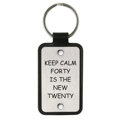 Leather Keychain – Keep calm forty is the new twenty
