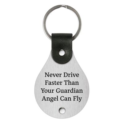 Llavero de cuero: nunca conduzcas más rápido de lo que puede volar tu ángel de la guarda