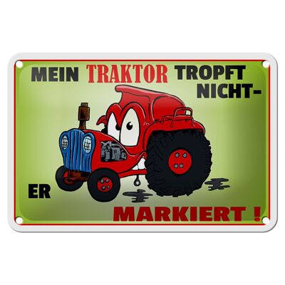 Cartel de chapa que dice 18x12cm El tractor no gotea, marca la decoración.