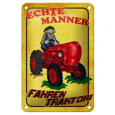 Blechschild Spruch 12x18cm Echte Männer fahren Traktor Dekoration